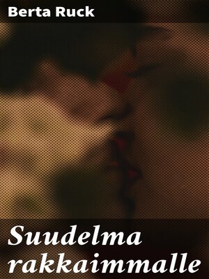 cover image of Suudelma rakkaimmalle
